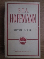 E. T. A. Hoffmann - Opere alese 