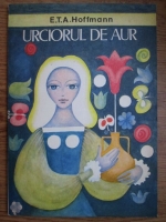 E. T. A. Hoffmann - Urciorul de aur