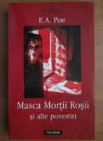 Edgar Allan Poe - Masca Mortii Rosii si alte povestiri