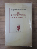 Edgar Reichmann - Le rendez-vous de Kronstadt