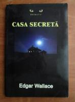 Edgar Wallace - Casa secreta