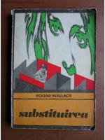 Edgar Wallace - Substituirea