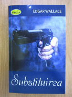 Edgar Wallace - Substituirea