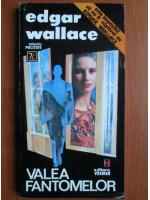 Edgar Wallace - Valea fantomelor