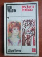 Edith Wharton -  New York-ul de altadata