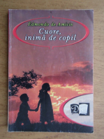 Edmondo de Amicis - Cuore, inima de copil
