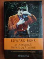 Edward Behr - O America infricosatoare