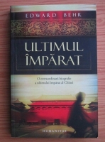 Edward Behr - Ultimul imparat