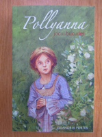 Eleanor H. Porter - Pollyanna. Jocul bucuriei