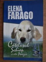 Elena Farago - Catelusul schiop si alte poezii