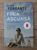 Elena Ferrante - Fiica ascunsa