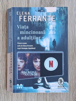 Elena Ferrante - Viata mincinoasa a adultilor