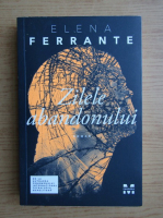 Elena Ferrante - Zilele abandonului