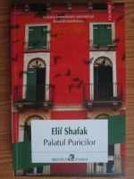 Elif Shafak - Palatul Puricilor