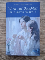 Elizabeth Gaskell - Wives and daughters