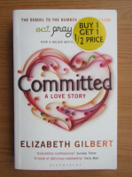 Elizabeth Gilbert - Commited a love story