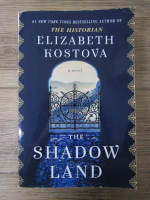 Elizabeth Kostova - The shadow land