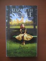 Elizabeth Noble - Iubiri de altadata