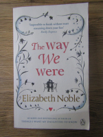 Elizabeth Noble - The way we were