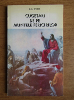 Ellen G. White - Cugetari de pe muntele fericitilor