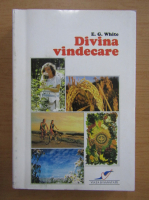 Ellen G. White - Divina vindecare