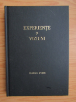 Ellen G. White - Experiente si viziuni