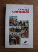 Ellen G. White - Faptele apostolilor