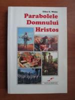 Ellen G. White - Parabolele domnului Hristos
