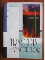 Ellen G. White - Tragedia veacurilor