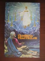 Ellen G. White - Tragedia veacurilor