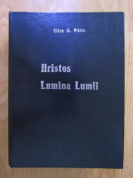 Ellen White - Dorinta veacurilor sau Hristos, Lumina lumii