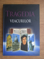 Ellen White - Tragedia veacurilor