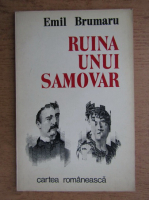 Emil Brumaru - Ruina unui samovar