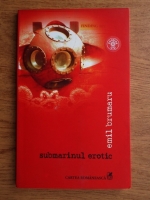 Emil Brumaru - Submarinul erotic
