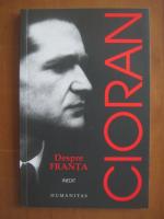 Emil Cioran - Despre Franta