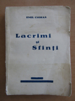 Emil Cioran - Lacrimi si sfinti (prima editie, 1937)