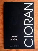 Emil Cioran - Lacrimi si sfinti