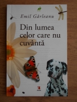 Emil Garleanu - Din lumea celor care nu cuvanta