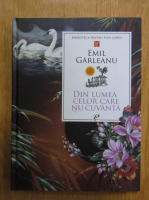 Emil Garleanu - Din lumea celor care nu cuvanta
