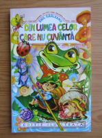 Emil Girleanu - Din lumea celor care nu cuvanta
