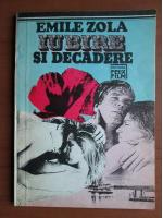 Emile Zola - Iubire si decadere