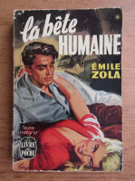 Emile Zola - La bete humaine