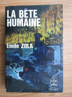 Emile Zola - La bete humaine