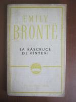 Emily Bronte - La rascruce de vanturi