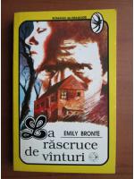 Emily Bronte - La rascruce de vanturi