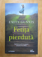 Emily Gunnis - Fetita pierduta