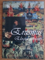 Erasmus din Rotterdam - Elogiul nebuniei