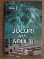 Eric Berne - Jocuri pentru adulti