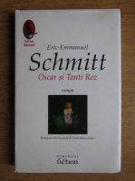 Eric Emmanuel Schmitt - Oscar si Tanti Roz