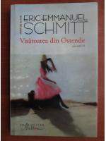 Eric Emmanuel Schmitt - Visatoarea din Ostende